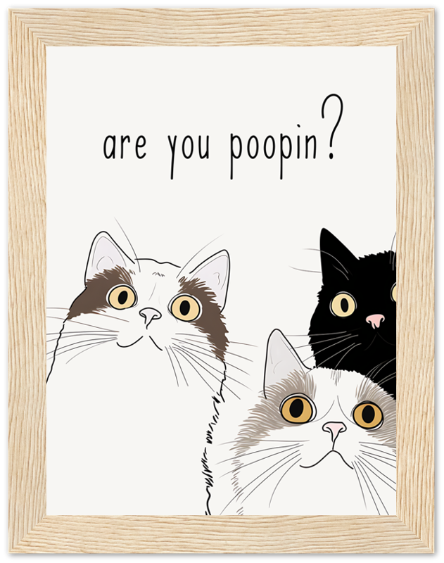 Illustration of three cats with text "are you poopin?" in a wooden frame.