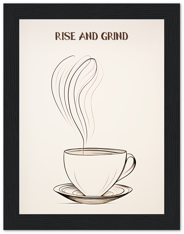 Framed poster with a coffee cup illustration and the words "RISE AND GRIND" above it.