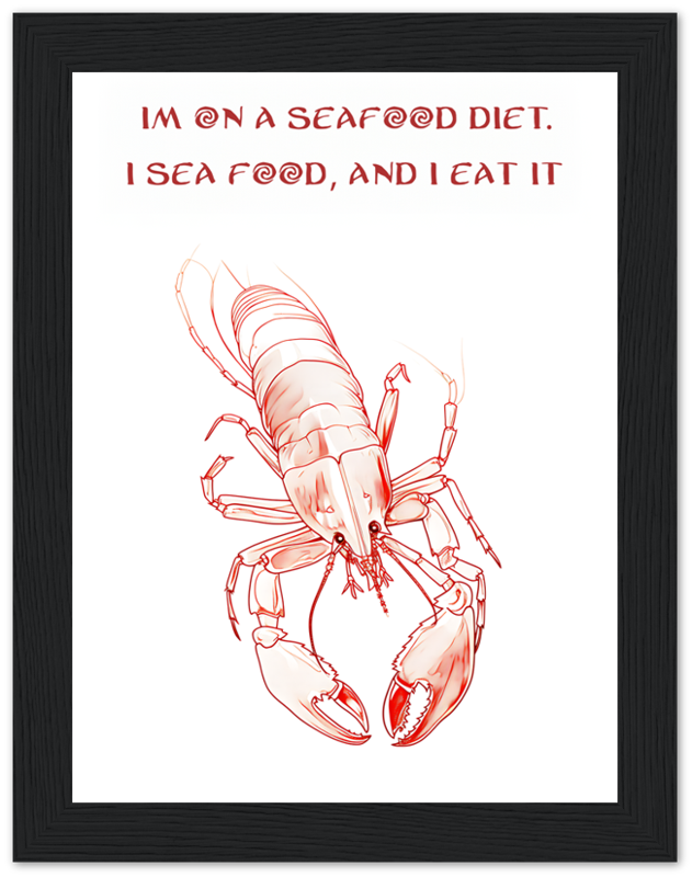 Illustration of a lobster with a humorous phrase "I'm on a seafood diet. I see food, and I eat it."