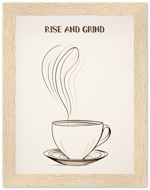 Vintage-style poster with a coffee cup illustration and "RISE AND GRIND" text.