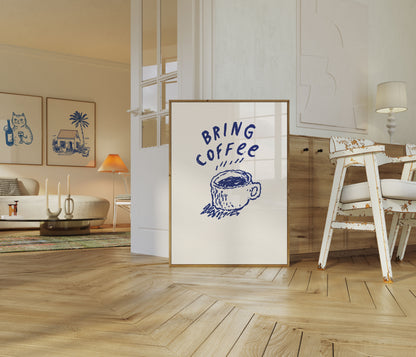 Bring Coffee Morning Ritual Poster