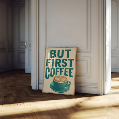 But First Coffee Poster