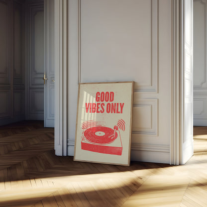 Good Vibes Only Vinyl Poster