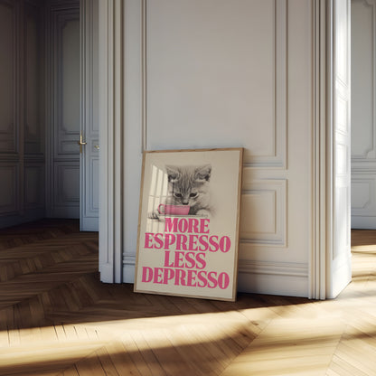 More Espresso Less Depresso Poster