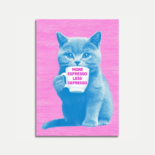 More Espresso Less Depresso Cat Poster