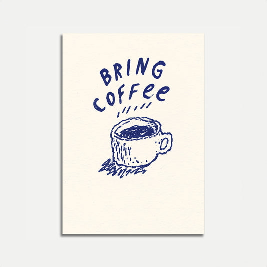 Bring Coffee Morning Ritual Poster