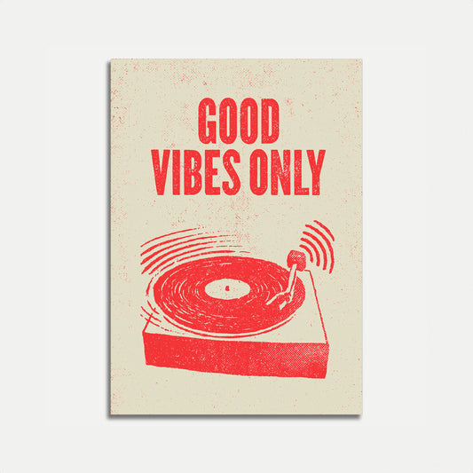 Good Vibes Only Vinyl Poster
