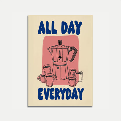 All Day Coffee Ritual Poster