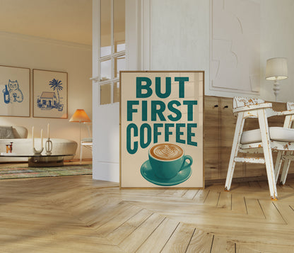 But First Coffee Poster