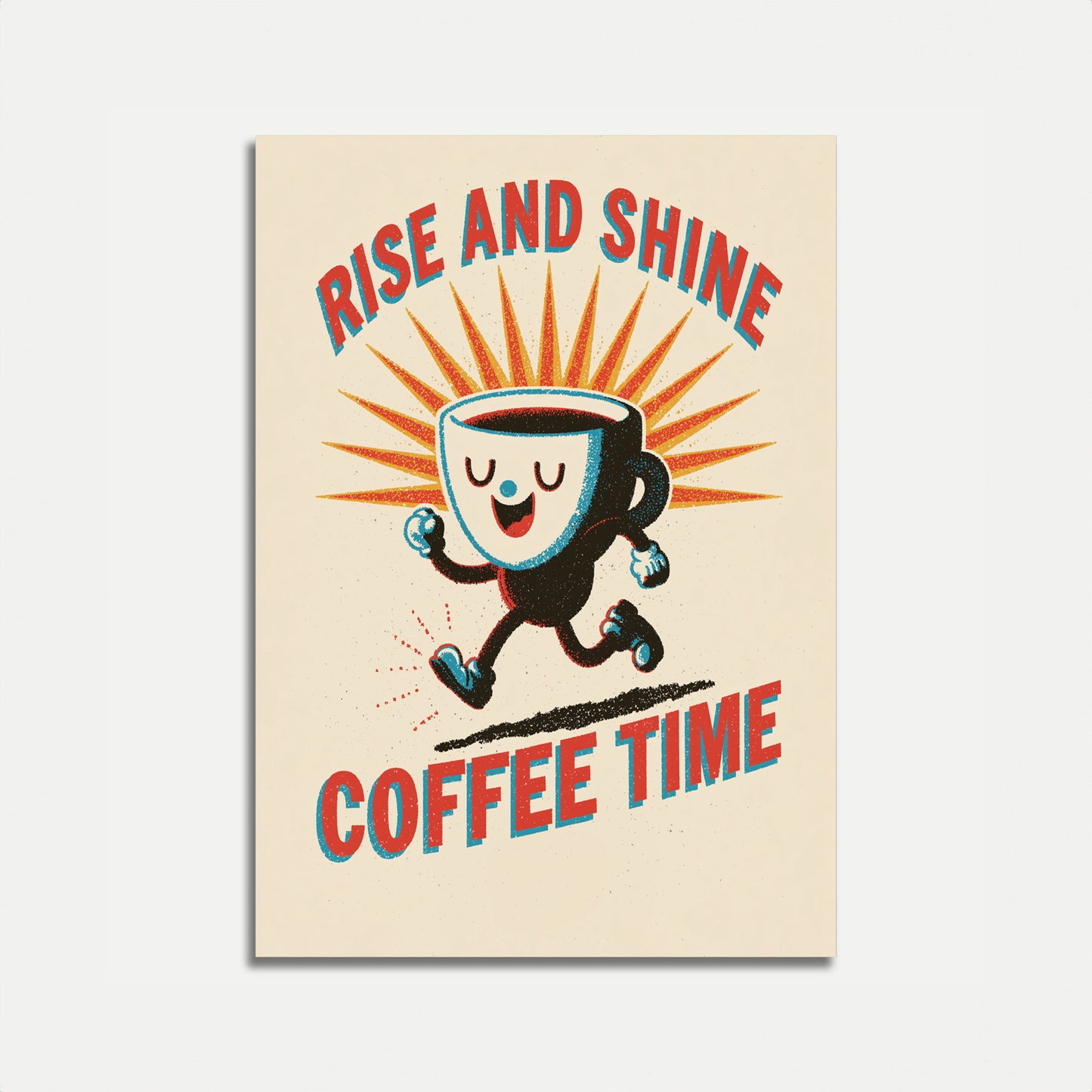 Rise and Shine Coffee Time Poster