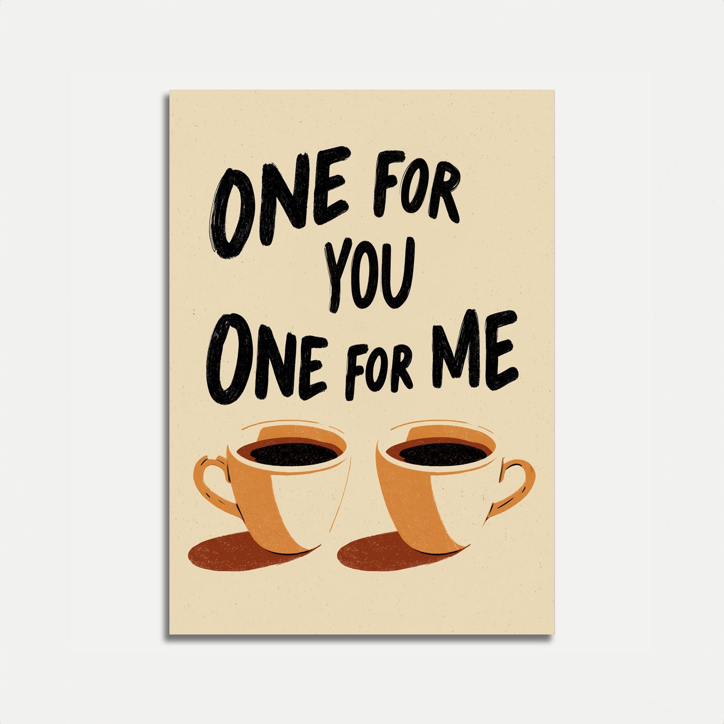 Uno per te Uno per me Poster Caffè